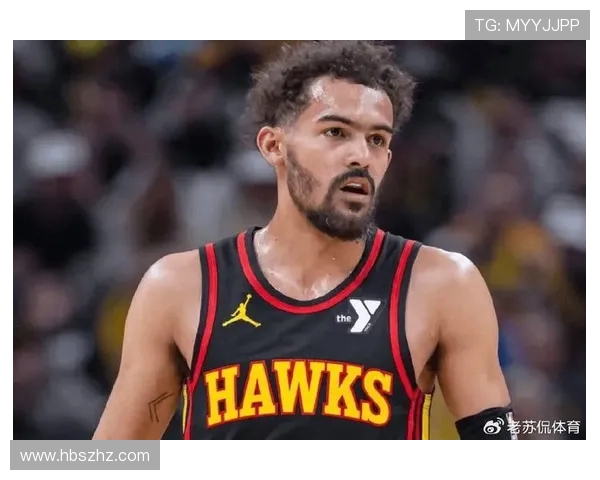 特雷·杨领衔的未来之星:聚焦新赛季的个人表现与球队前景