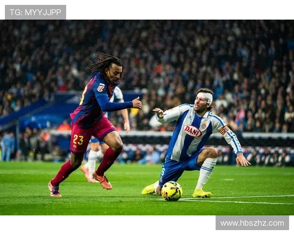 巴塞罗那与西班牙人精彩对决直播全程回顾与分析