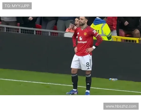 布鲁诺费尔南德斯：从默默无闻到足球明星的华丽蜕变之路